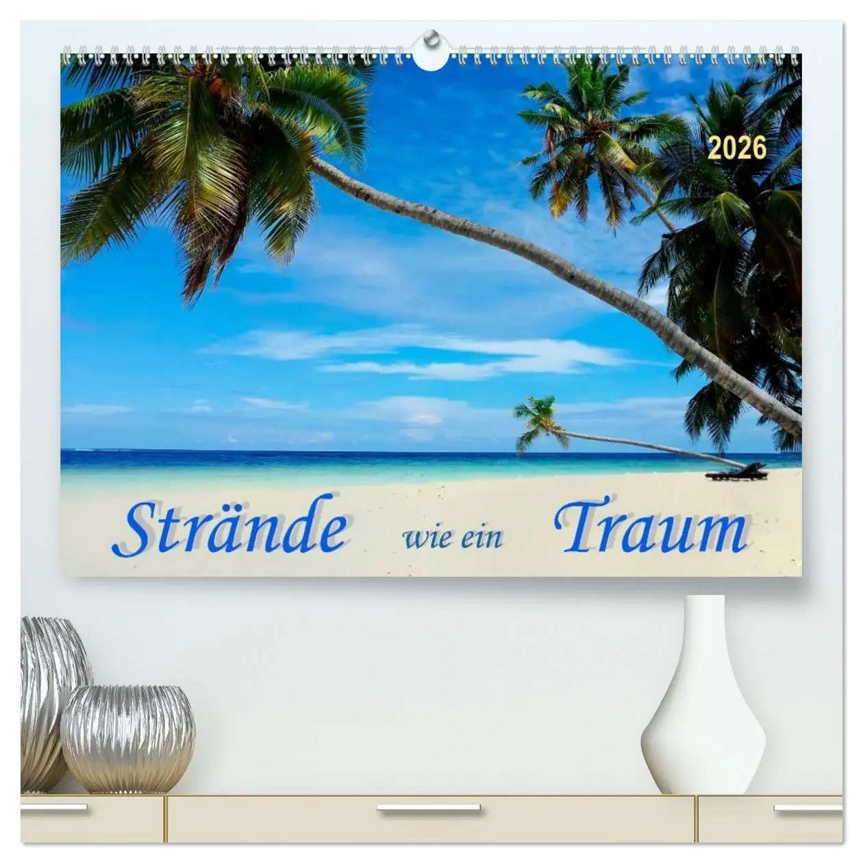 Cover: 9783516034424 | Strände wie ein Traum (hochwertiger Premium Wandkalender 2026 DIN...