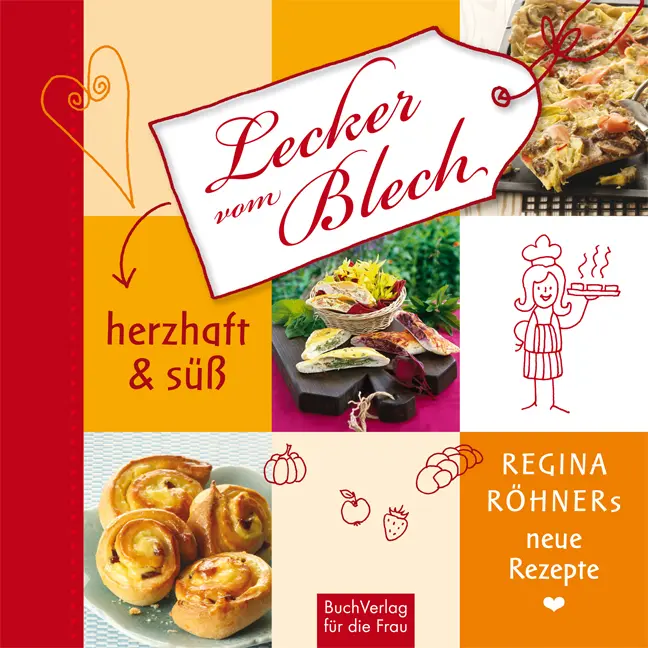 Cover: 9783897984424 | Lecker vom Blech. Herzhaft &amp; Süß | Regina Röhners neue Rezepte | Buch