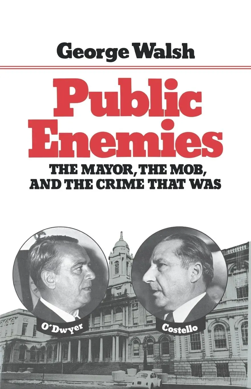 Cover: 9780393334524 | Public Enemies | The Mayor, the Mob, and the Crime That Was | Walsh