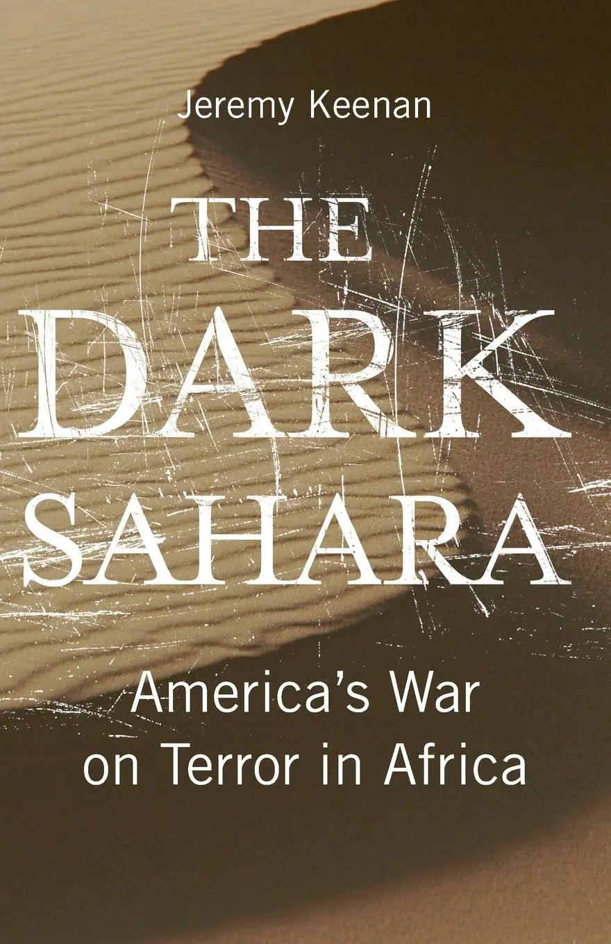 Cover: 9780745324524 | The Dark Sahara | America's War on Terror in Africa | Jeremy Keenan