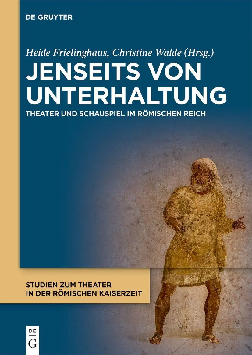 Cover: 9783111704524 | Jenseits von Unterhaltung | Theater und Schauspiel im Römischen Reich