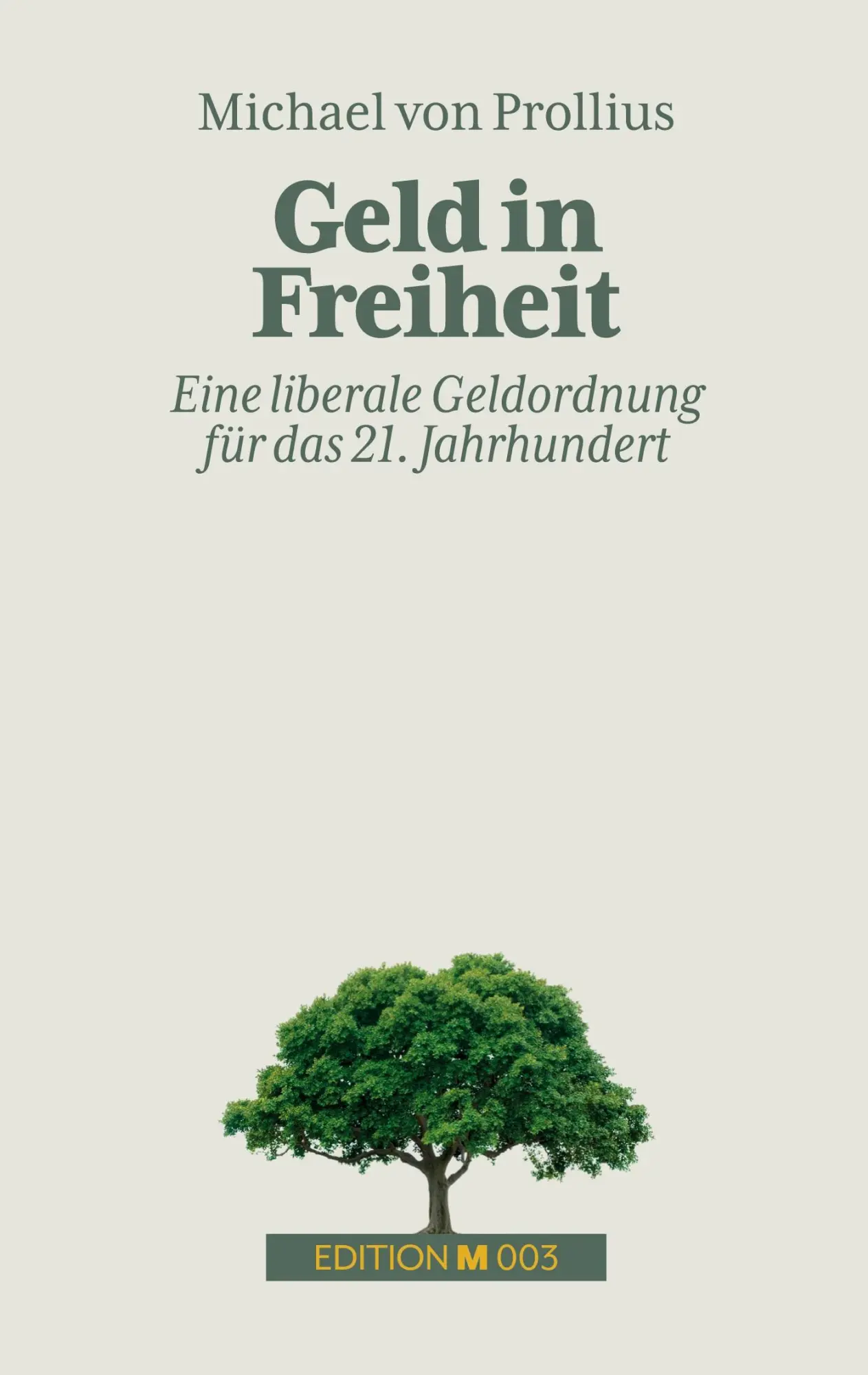 Cover: 9783696384524 | Geld in Freiheit | Eine liberale Geldordnung für das 21. Jahrhundert