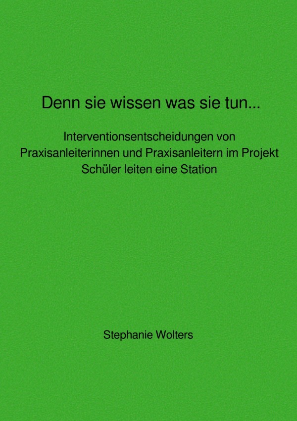 Cover: 9783752954524 | Denn sie wissen was sie tun... Interventionsentscheidungen von...