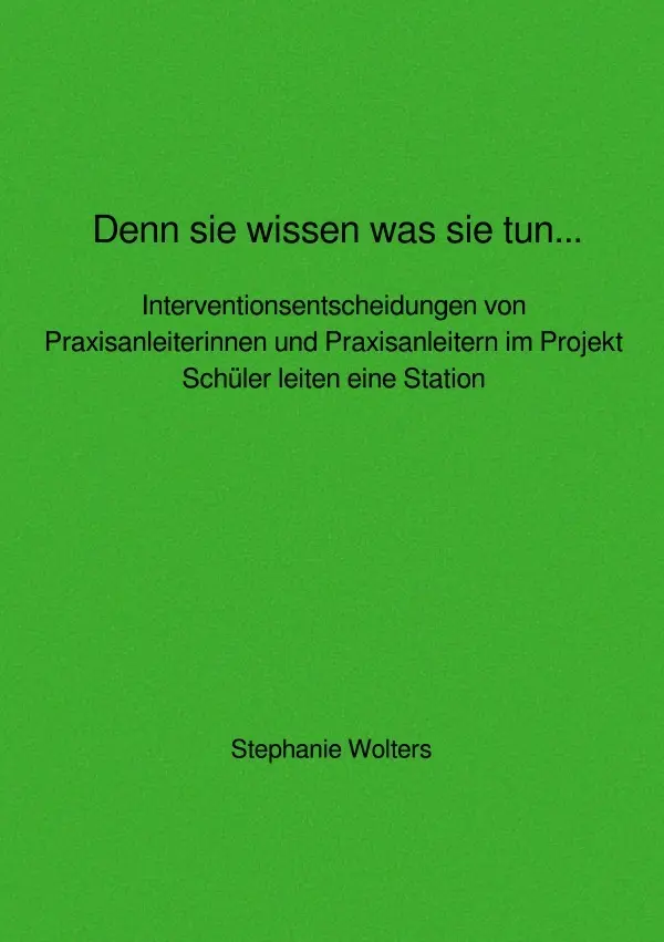 Cover: 9783752954524 | Denn sie wissen was sie tun... Interventionsentscheidungen von...