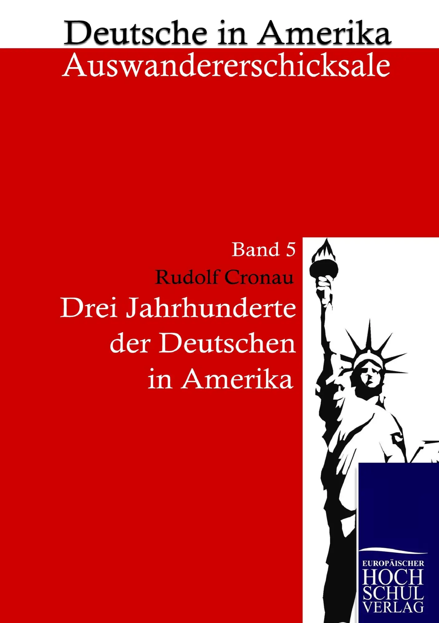 Cover: 9783867414524 | Drei Jahrzehnte der Deutschen in Amerika | Rudolf Cronau | Taschenbuch
