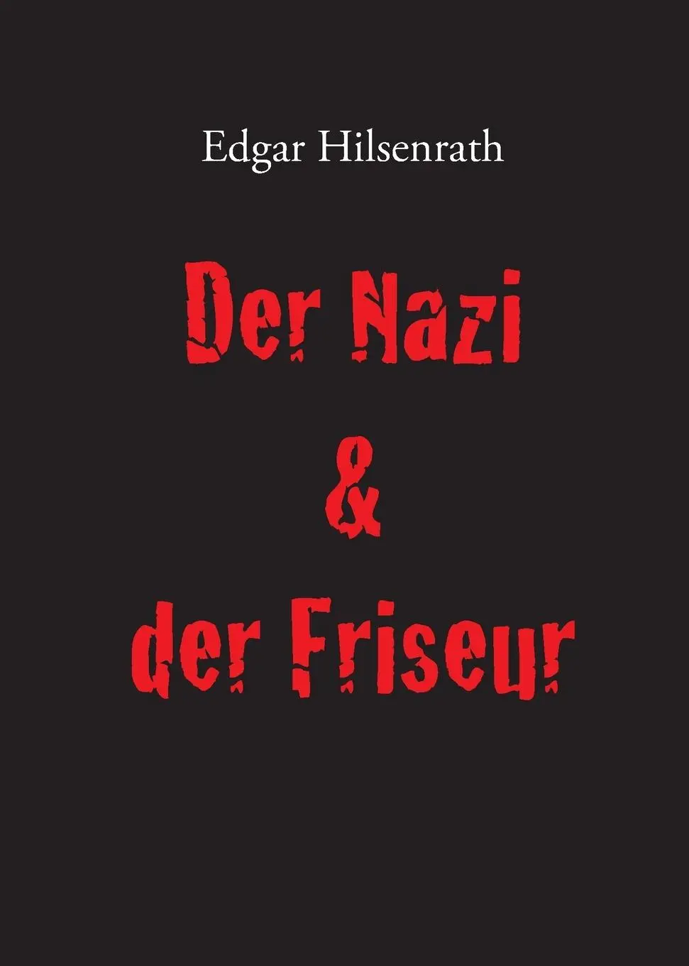 Cover: 9783943334524 | Der Nazi &amp; der Friseur | Edgar Hilsenrath | Taschenbuch | 432 S.