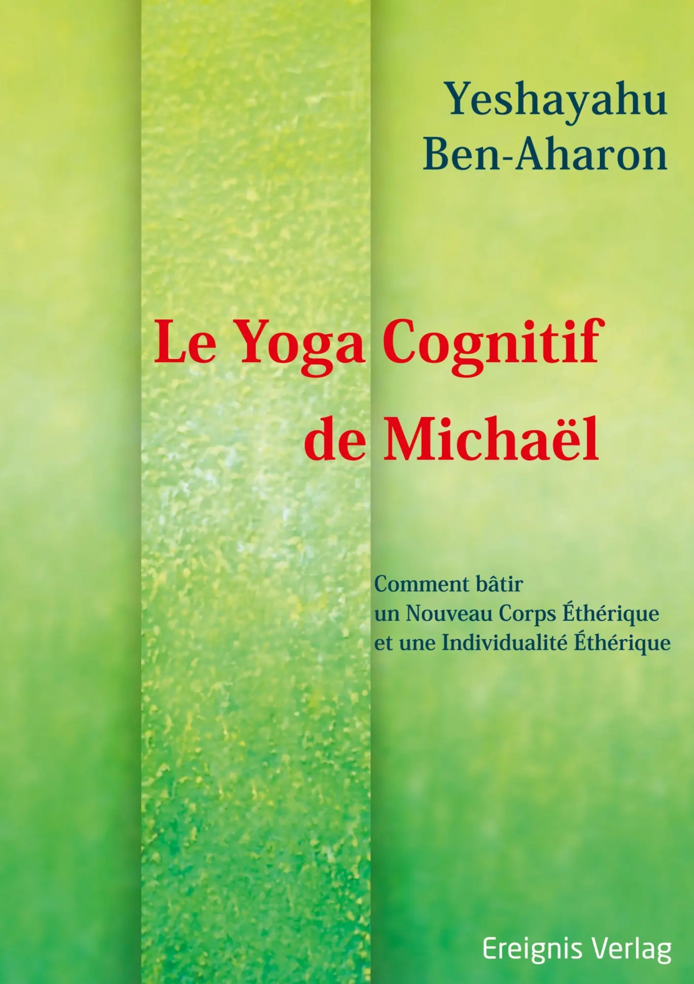 Cover: 9783949064524 | Le Yoga Cognitif de Michaël | Yeshayahu Ben-Aharon | Taschenbuch