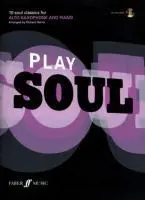 Cover: 9780571524624 | Play Soul | 10 Soul Classics for Alto Saxophone, and Piano | Buch + CD