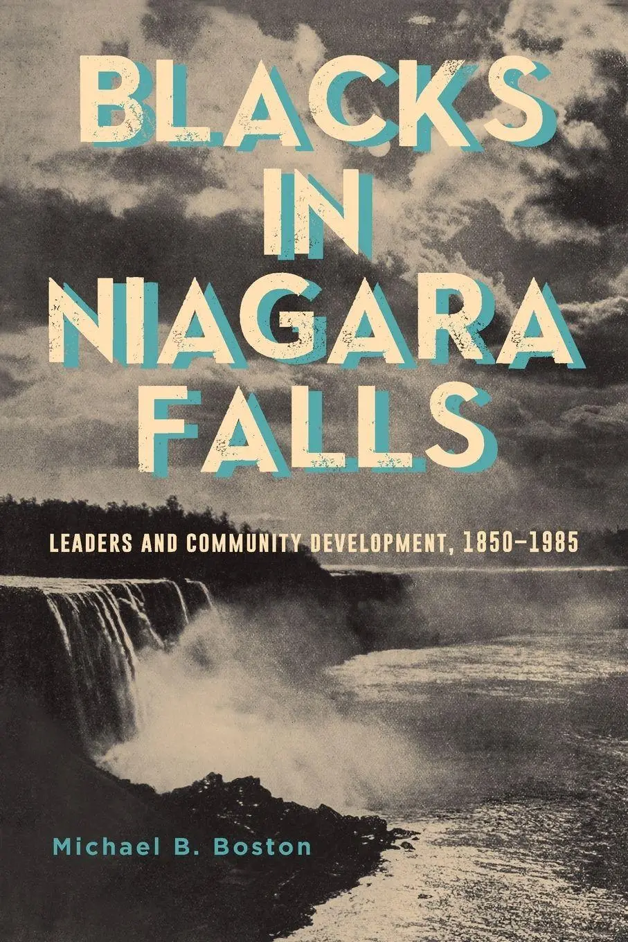 Cover: 9781438484624 | Blacks in Niagara Falls | Leaders and Community Development, 1850-1985