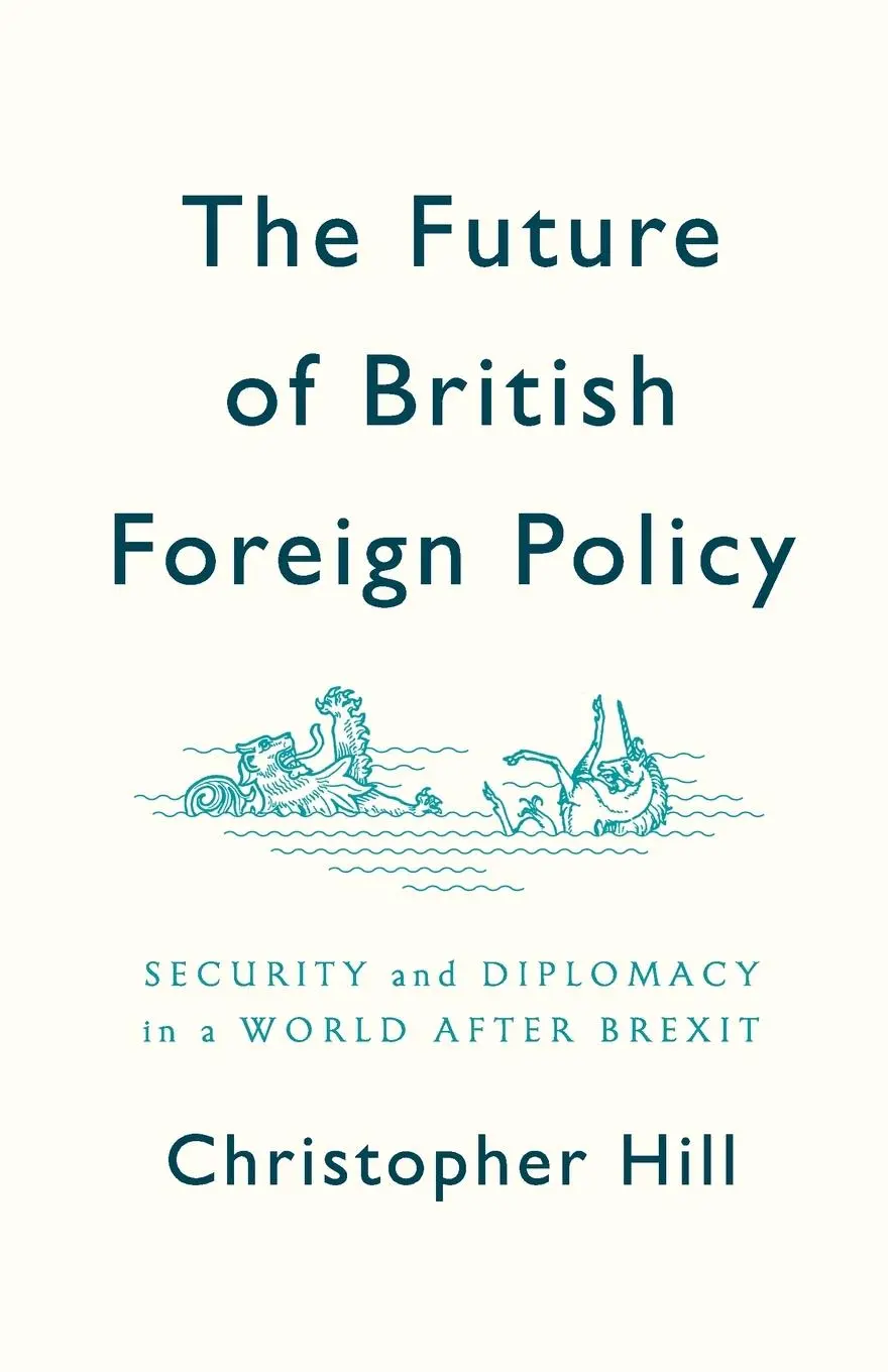 Cover: 9781509524624 | The Future of British Foreign Policy | Christopher Hill | Taschenbuch
