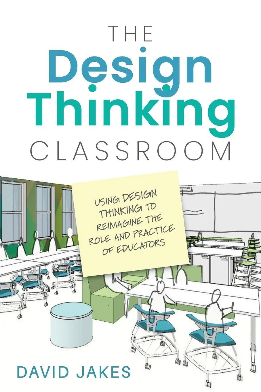 Cover: 9781948334624 | The Design Thinking Classroom | David Jakes | Taschenbuch | Englisch
