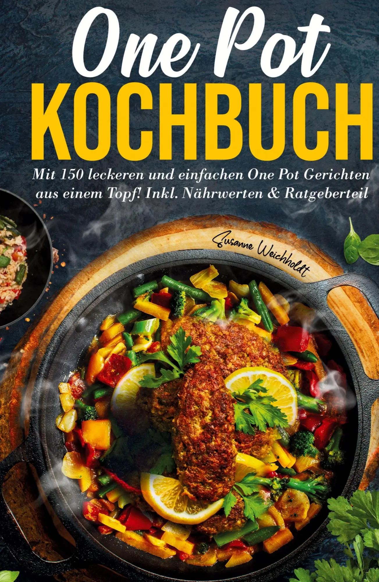 Cover: 9783384594624 | One Pot Kochbuch - 150 schnelle und einfache Rezepte aus nur einem...