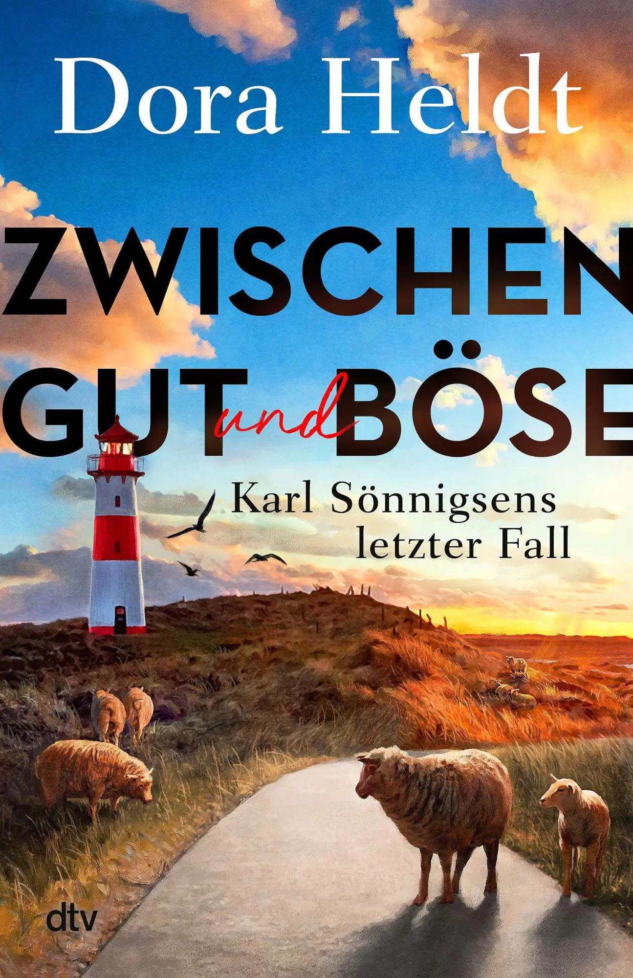 Cover: 9783423264624 | Zwischen Gut und Böse | Sönnigsens letzter Fall | Dora Heldt | Buch