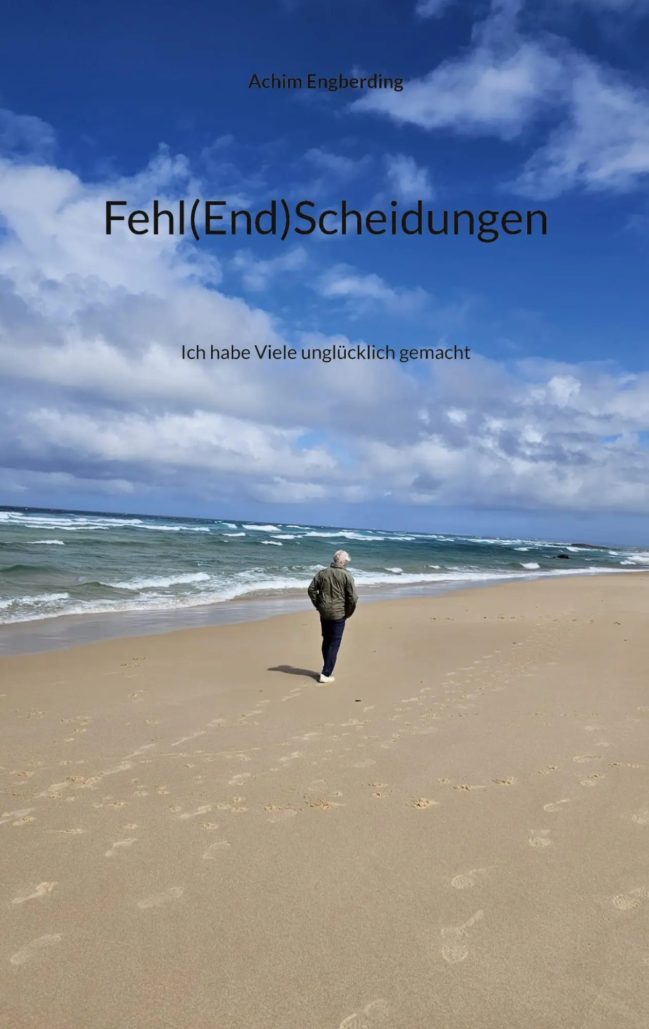 Cover: 9783819294624 | Fehl(End)Scheidungen | Ich habe Viele unglücklich gemacht | Engberding