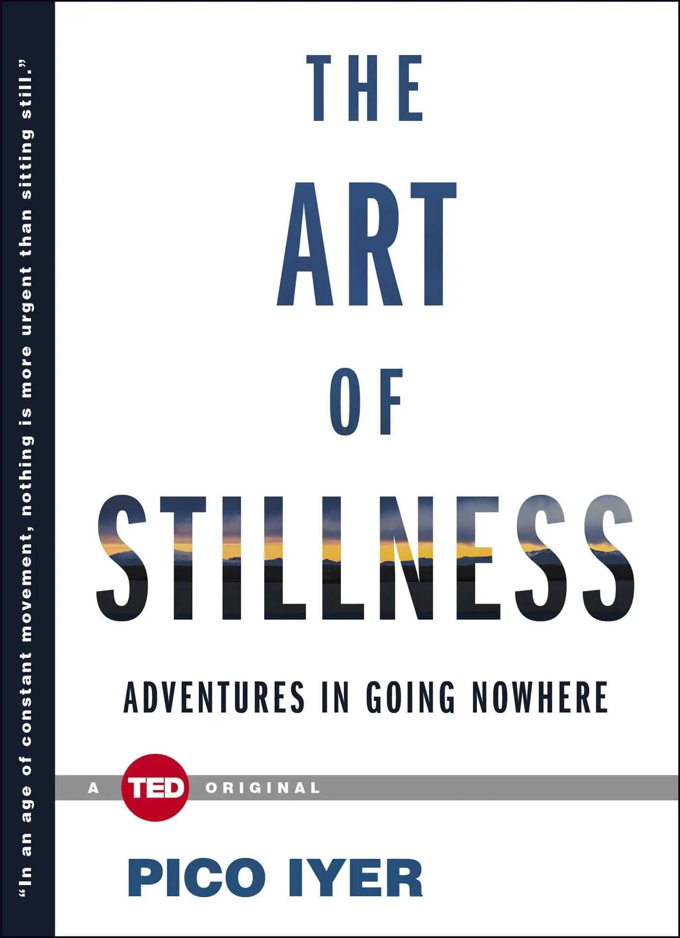 Cover: 9781476784724 | The Art of Stillness | Adventures in Going Nowhere | Pico Iyer | Buch