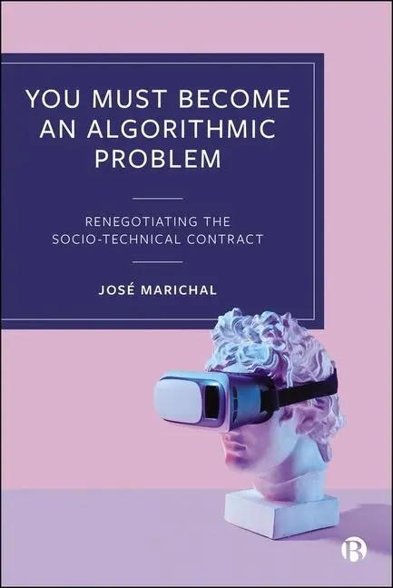 Cover: 9781529244724 | You Must Become an Algorithmic Problem | José Marichal | Taschenbuch