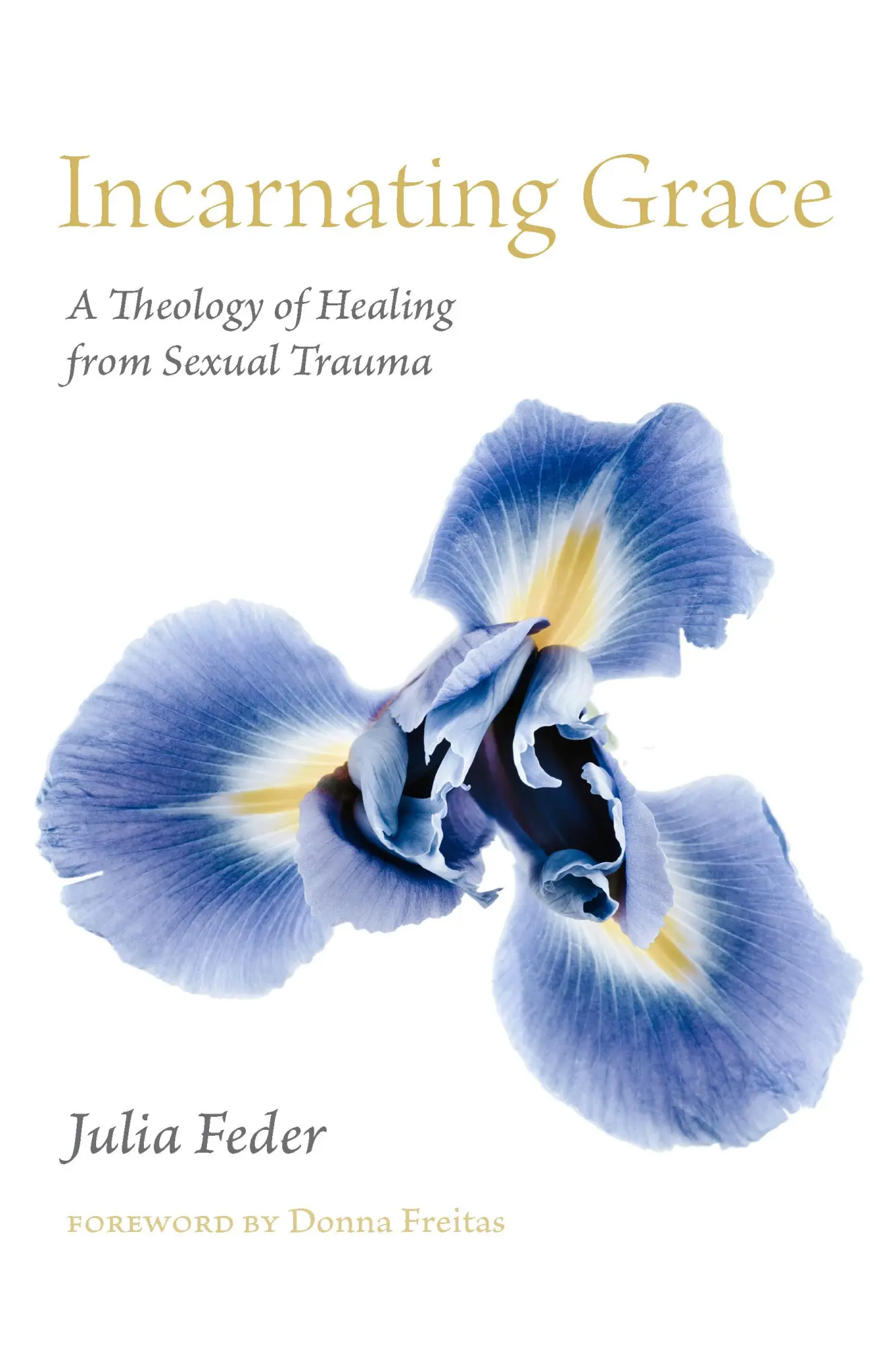 Cover: 9781531504724 | Incarnating Grace | A Theology of Healing from Sexual Trauma | Feder