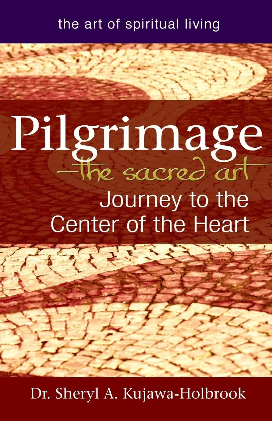 Cover: 9781594734724 | Pilgrimage-The Sacred Art | Journey to the Center of the Heart | Buch