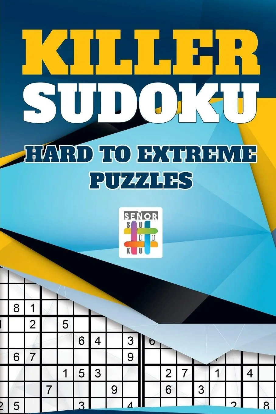 Cover: 9781645214724 | Killer Sudoku Hard to Extreme Puzzles | Senor Sudoku | Taschenbuch