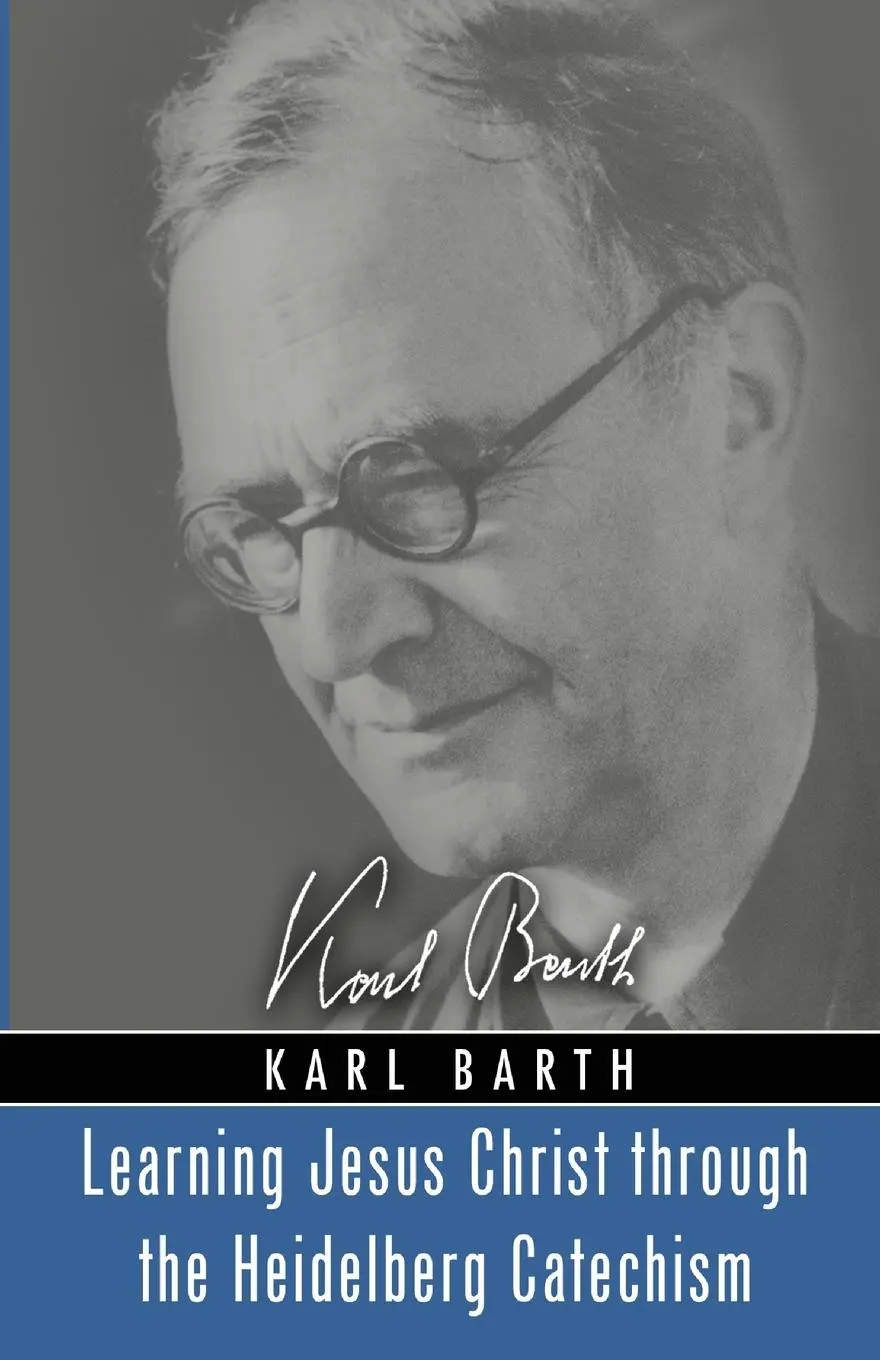 Cover: 9781725264724 | Learning Jesus Christ through the Heidelberg Catechism | Karl Barth