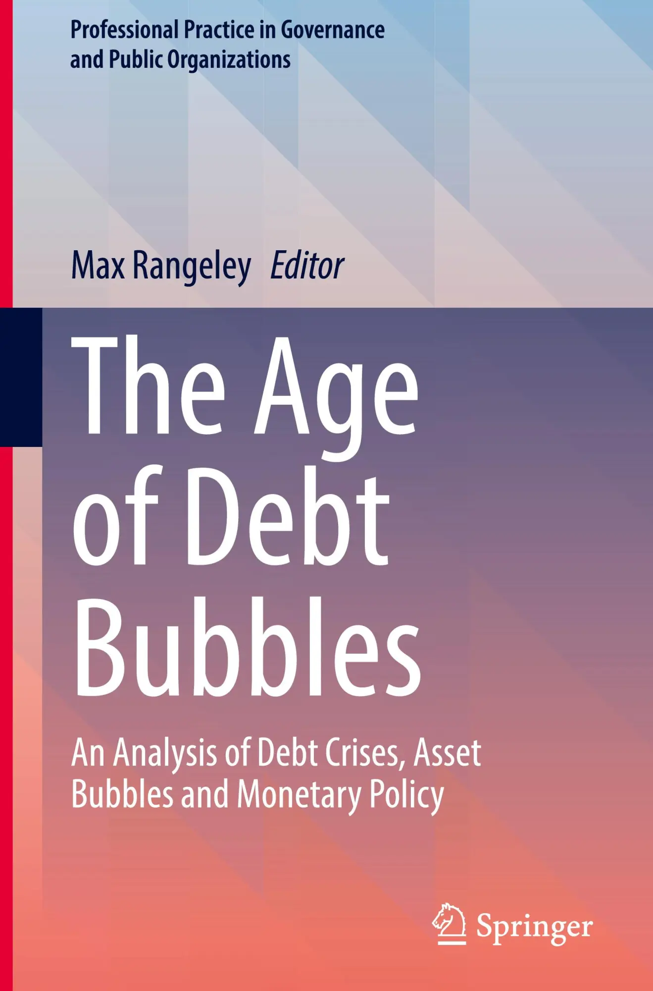 Cover: 9783031664724 | The Age of Debt Bubbles | Max Rangeley | Buch | ix | Englisch | 2024