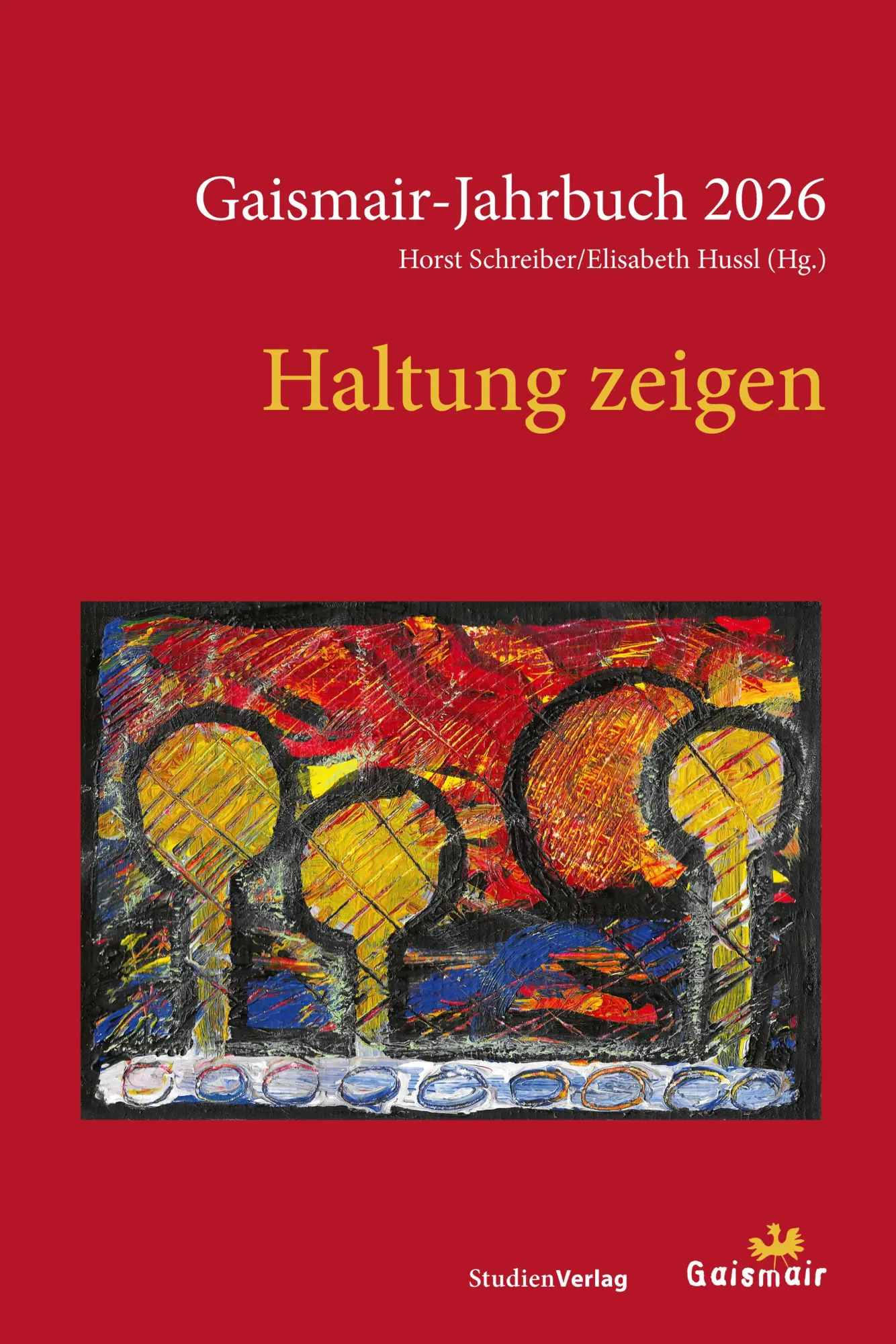 Cover: 9783706564724 | Haltung zeigen | Gaismair-Jahrbuch 2026 | Horst Schreiber (u. a.)