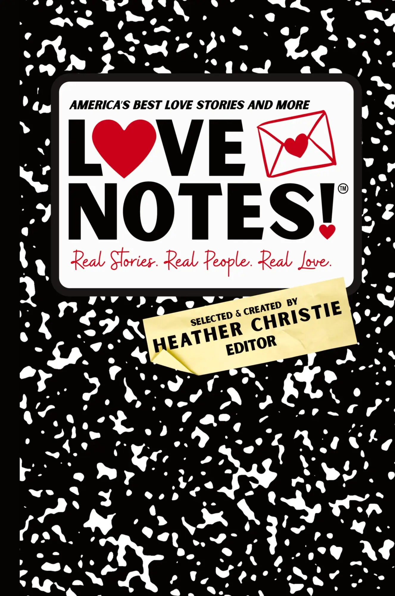 Cover: 9798991704724 | LoveNotes! Real Stories. Real People. Real Love. | Heather Christie