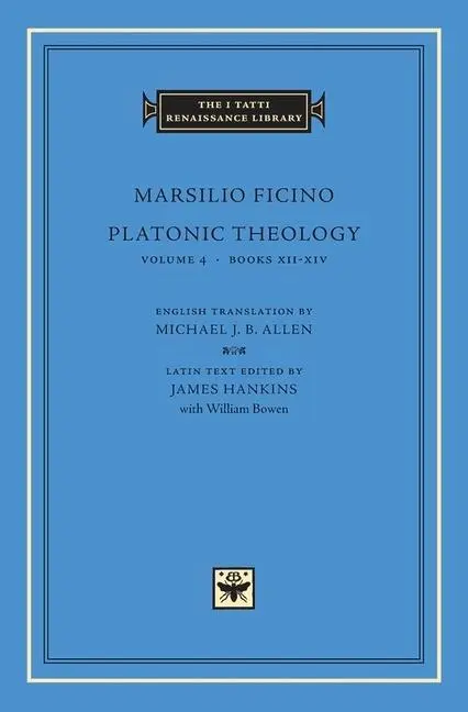 Cover: 9780674014824 | Platonic Theology | Books XII-XIV | Marsilio Ficino | Buch | Gebunden