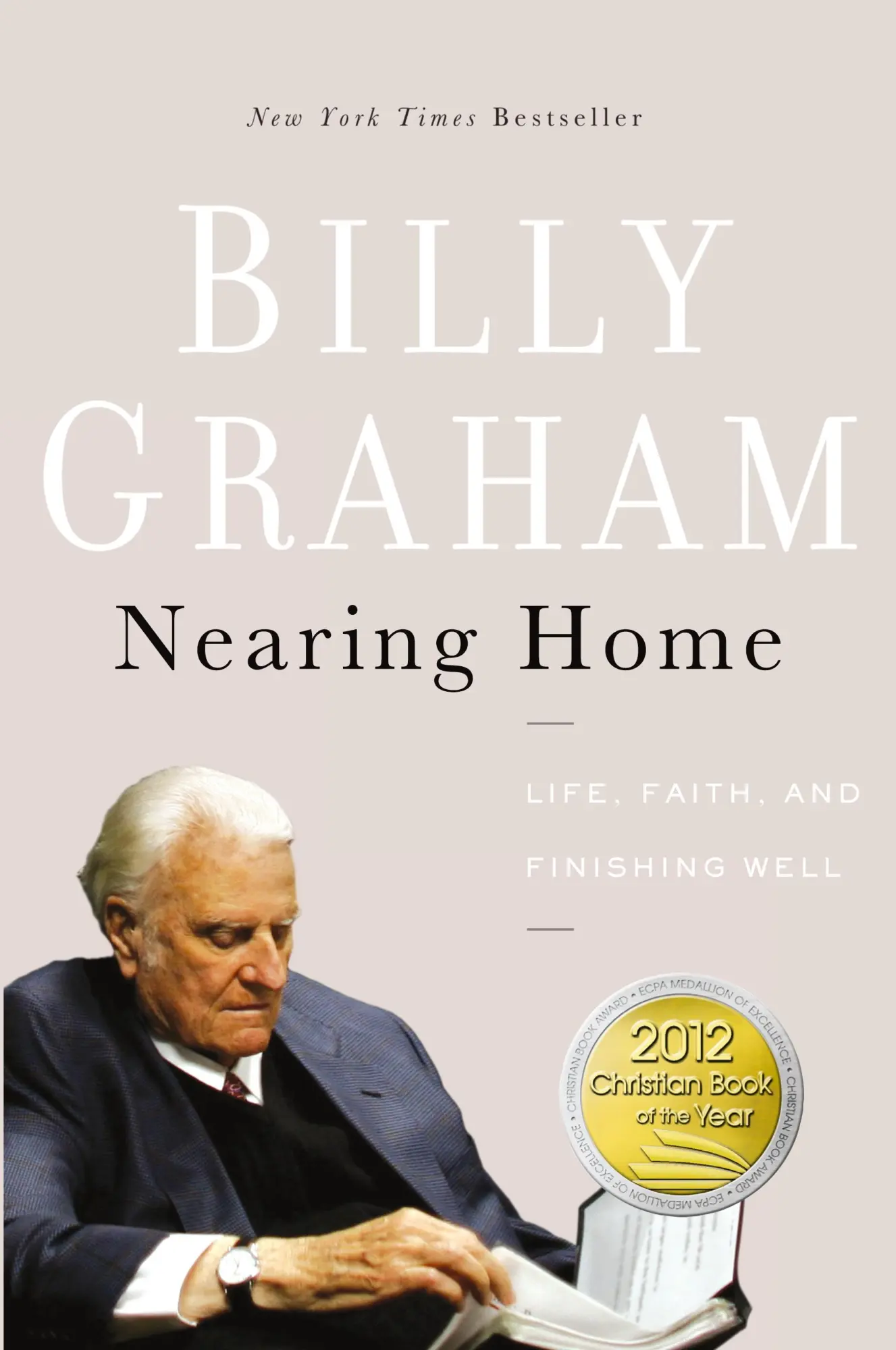 Cover: 9780849964824 | Nearing Home | Life, Faith, and Finishing Well | Billy Graham | Buch
