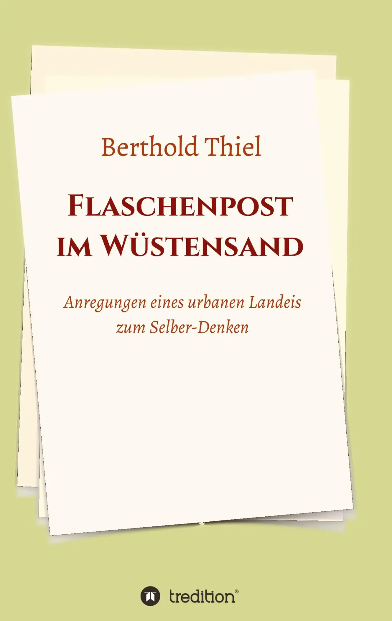 Cover: 9783347324824 | Flaschenpost im Wüstensand | Berthold Thiel | Taschenbuch | 188 S.