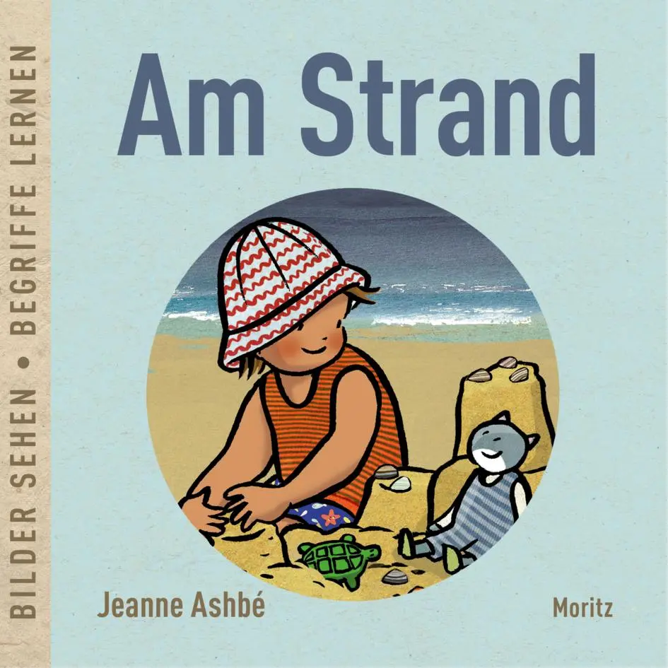 Cover: 9783895654824 | Am Strand | Bilder sehen ¿ Begriffe lernen | Jeanne Ashbé | Buch