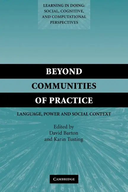 Cover: 9780521544924 | Beyond Communities of Practice | Language, Power and Social Context