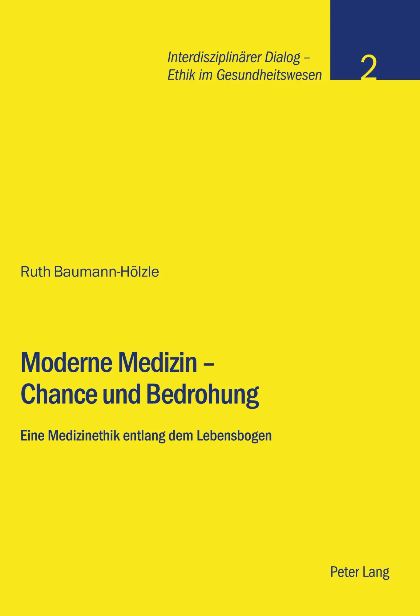 Cover: 9783039114924 | Moderne Medizin - Chance und Bedrohung | Stiftung Dialog Ethik | Buch
