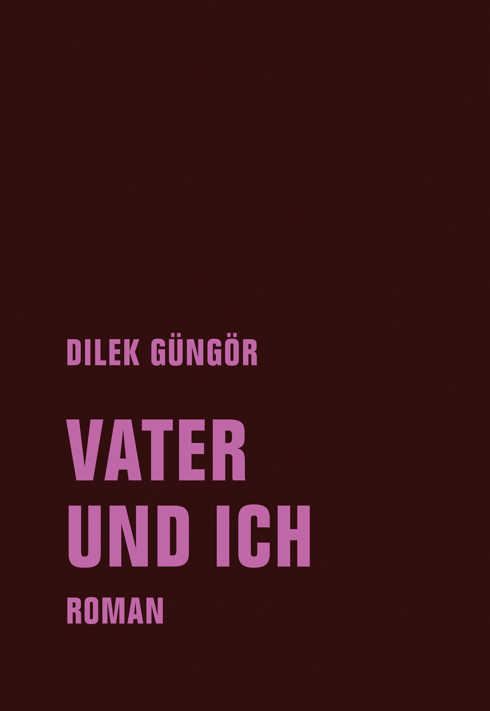 Cover: 9783957324924 | Vater und ich | Roman | Dilek Güngör | Buch | 101 S. | Deutsch | 2021