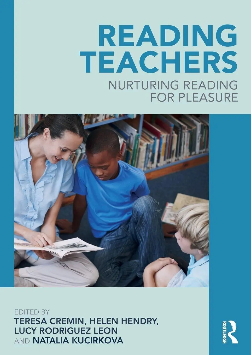 Cover: 9781032105024 | Reading Teachers | Nurturing Reading for Pleasure | Cremin (u. a.)