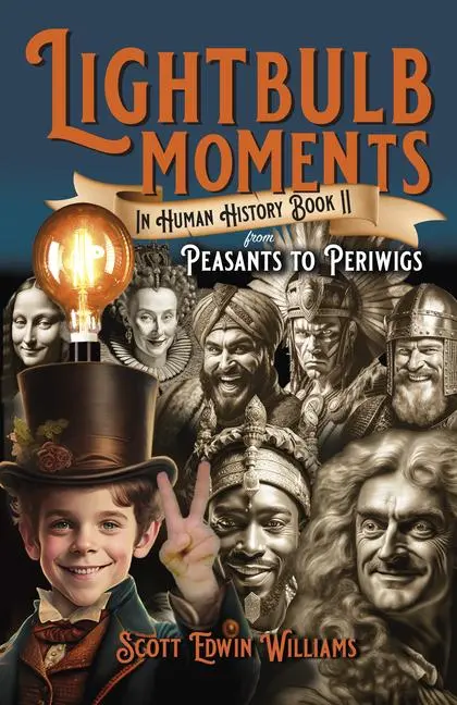 Cover: 9781803415024 | Lightbulb Moments in Human History (Book II) | Scott Edwin Williams