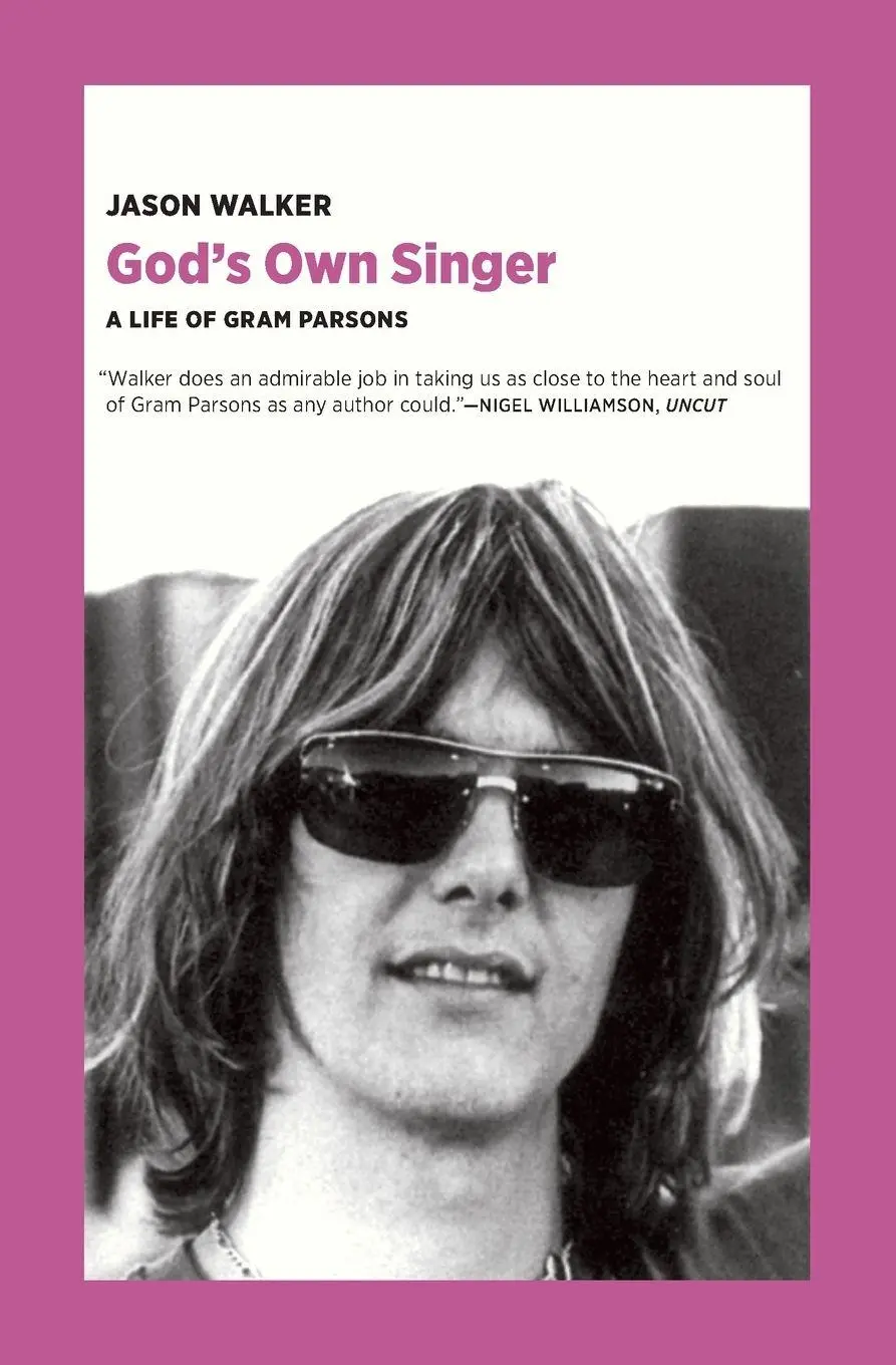 Cover: 9781953835024 | God's Own Singer | A Life of Gram Parsons | Jason Walker | Taschenbuch