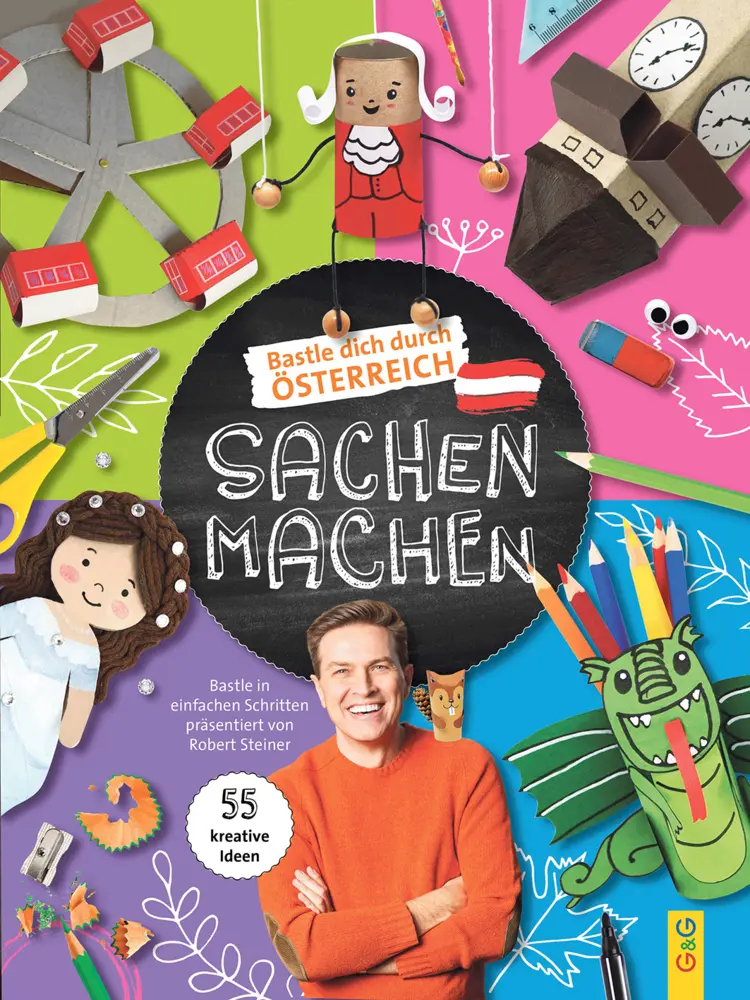 Cover: 9783707425024 | Sachen machen - Bastle dich durch Österreich | Robert Steiner | Buch