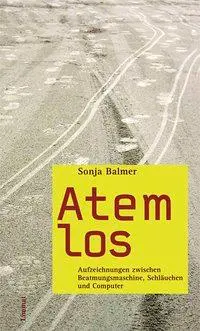 Cover: 9783857915024 | Atemlos | Sonja Balmer | Buch | Gebunden | Deutsch | 2006