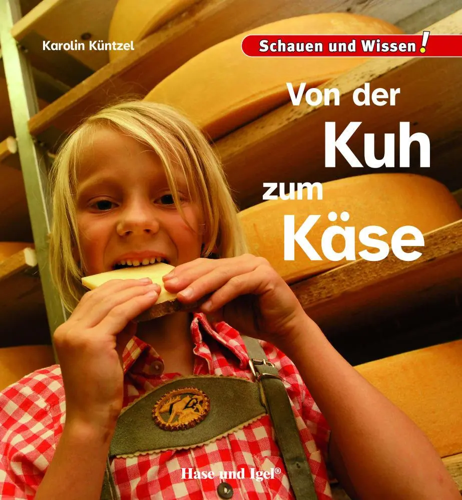 Cover: 9783863165024 | Von der Kuh zum Käse | Schauen und Wissen! | Karolin Küntzel | Buch