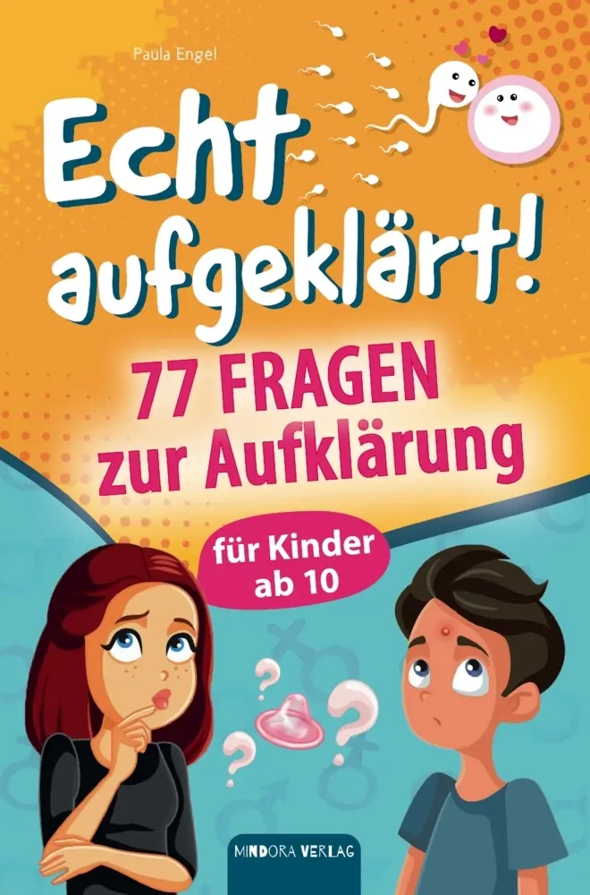 Cover: 9783912115024 | Echt aufgeklärt! 77 Fragen zur Aufklärung für Kinder ab 10: Erste...