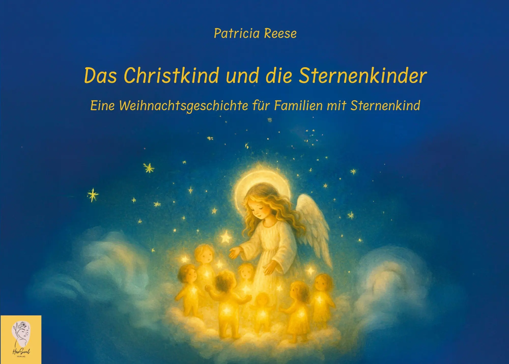Cover: 9783982725024 | Das Christkind und die Sternenkinder | Patricia Reese | Taschenbuch