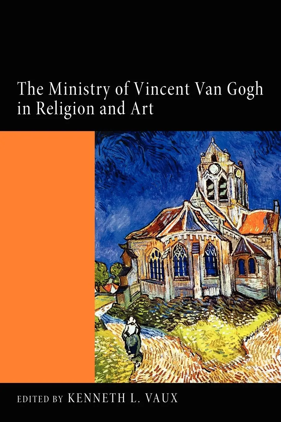 Cover: 9781620325124 | The Ministry of Vincent Van Gogh in Religion and Art | Kenneth L. Vaux