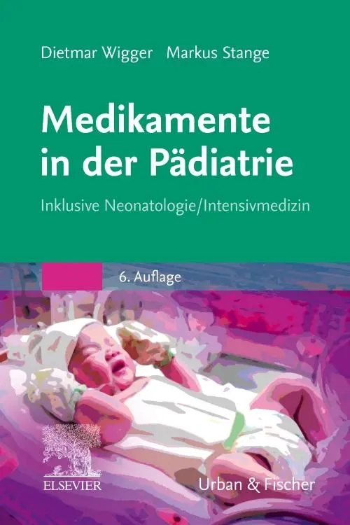 Cover: 9783437215124 | Medikamente in der Pädiatrie | Inklusive Neonatologie/ Intensivmedizin Cover: 9783437215124 | Medikamente in der Pädiatrie | Inklusive Neonatologie/ Intensivmedizin