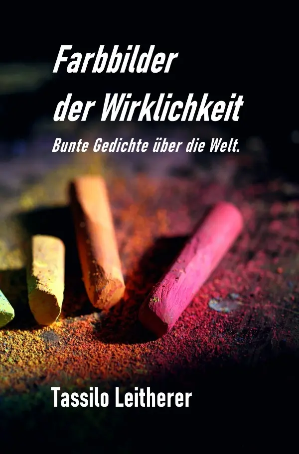 Cover: 9783565095124 | Farbbilder der Wirklichkeit | Bunte Gedichte über die Welt.. DE | Buch