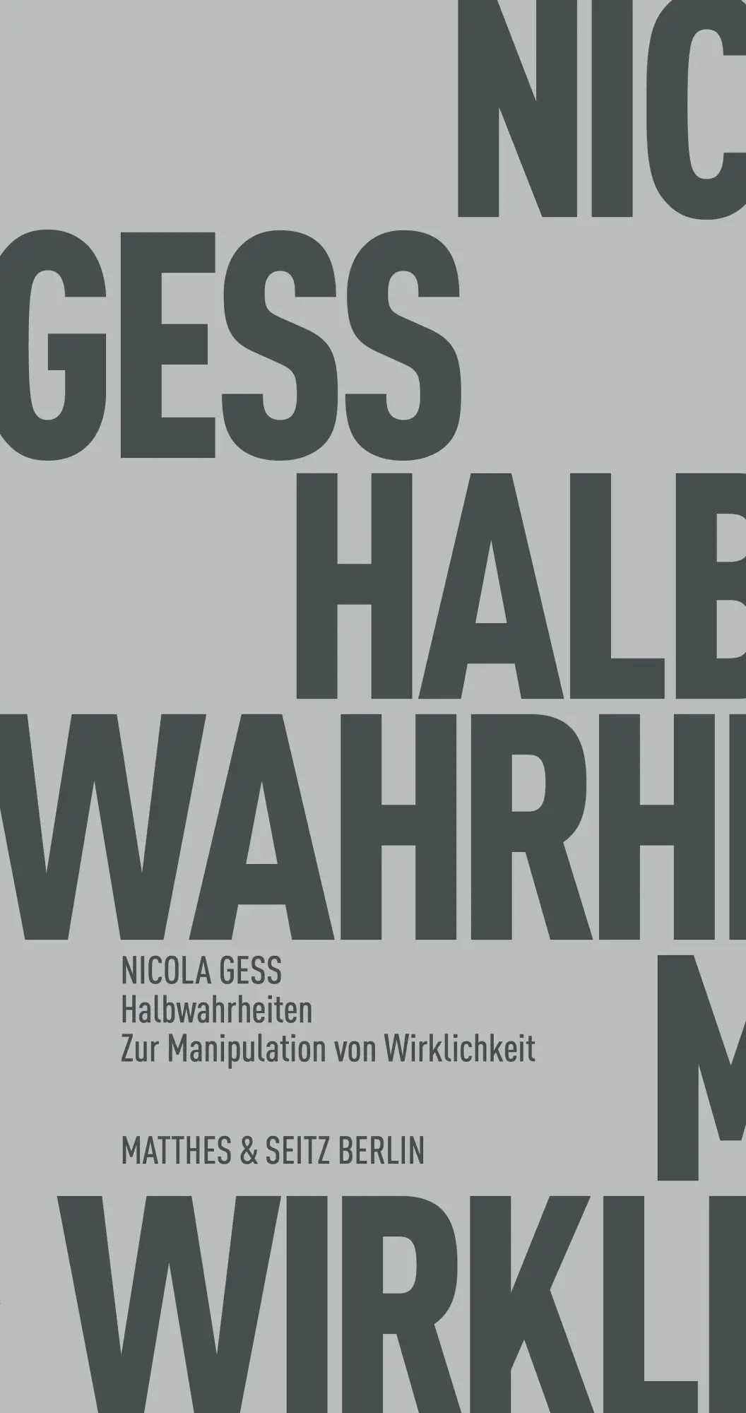 Cover: 9783751805124 | Halbwahrheiten | Zur Manipulation von Wirklichkeit | Nicola Gess
