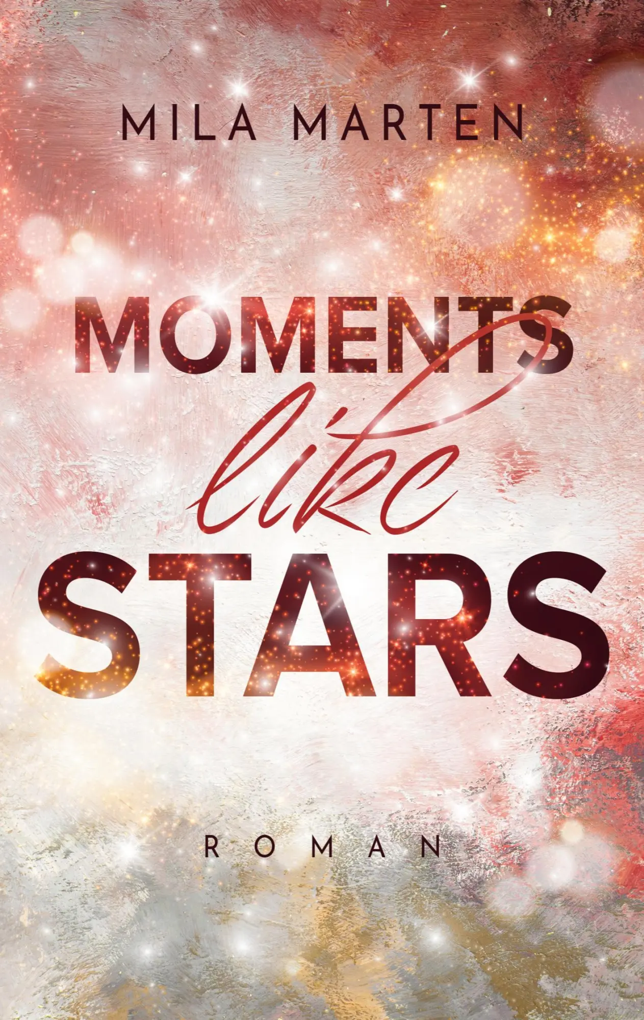 Cover: 9783755795124 | Moments like Stars | Mila Marten | Taschenbuch | Canada-Love-Dilogie