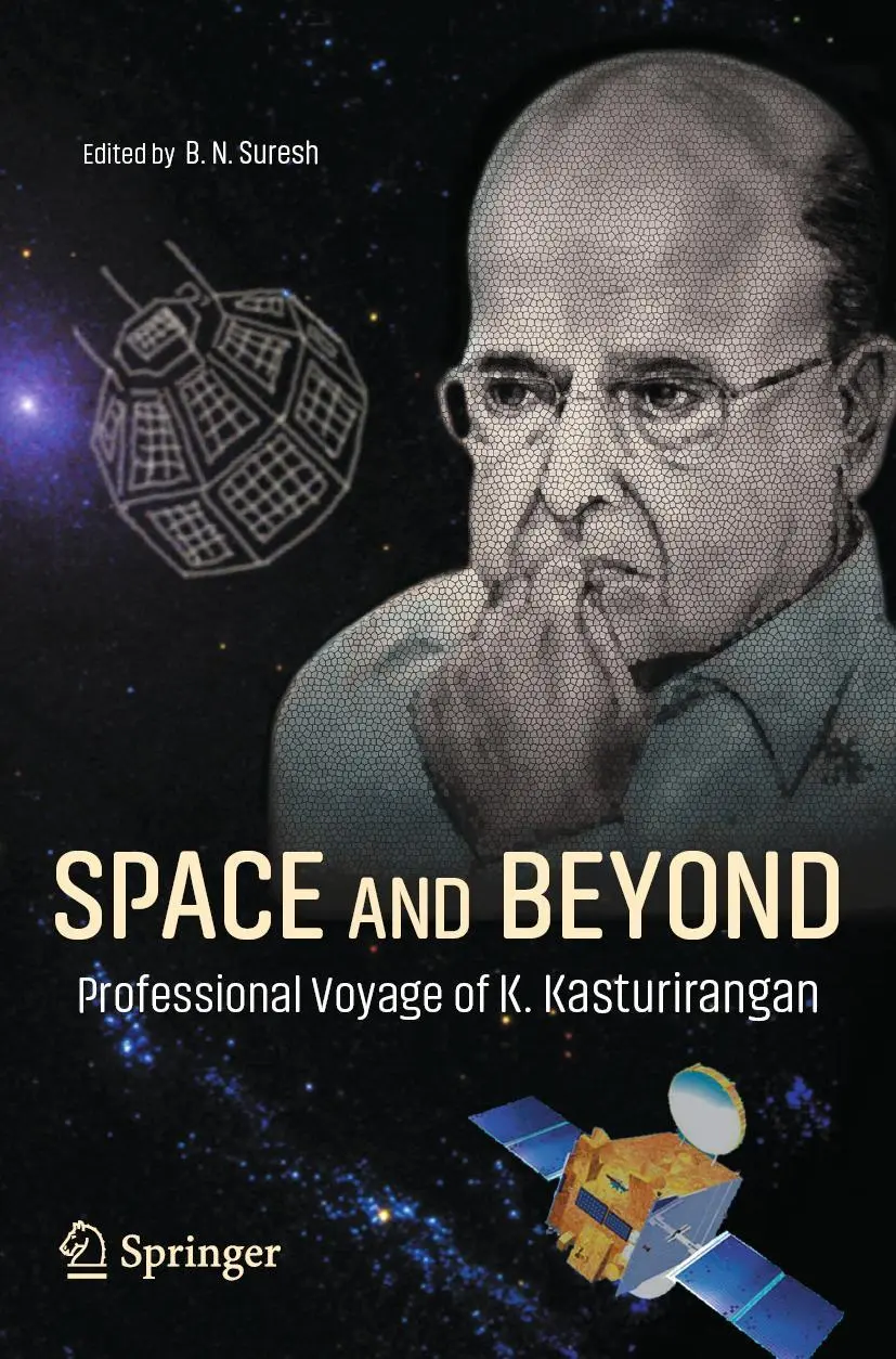 Cover: 9789813365124 | Space and Beyond | Professional Voyage of K. Kasturirangan | Suresh