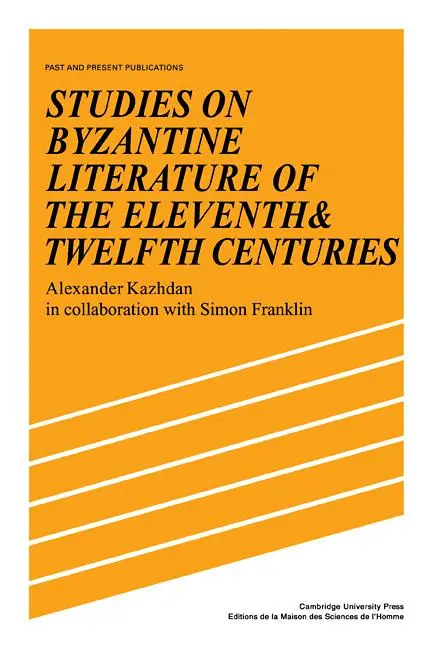 Cover: 9780521105224 | Studies on Byzantine Literature of the Eleventh and Twelfth Centuries