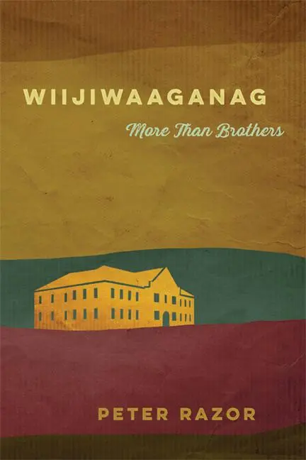 Cover: 9781938065224 | Wiijiwaaganag | More Than Brothers | Peter Razor | Taschenbuch | 2023